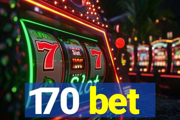 170 bet